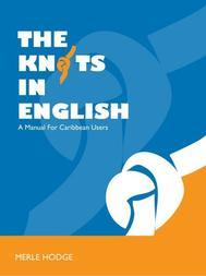 the knots in english a manual for caribbean users